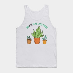 Say Aloe To My Little Friends Tank Top